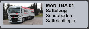 MAN TGA 01  Sattelzug Schubboden- Sattelauflieger