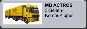 MB ACTROS 3-Seiten- Kombi-Kipper
